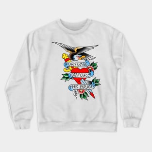 Fortune Favors The Brave Crewneck Sweatshirt